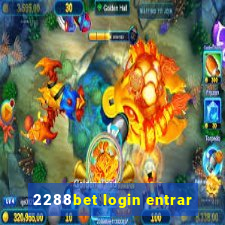 2288bet login entrar