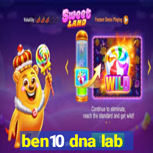 ben10 dna lab