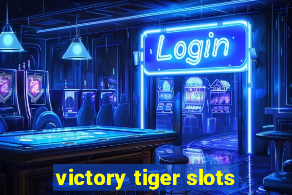 victory tiger slots