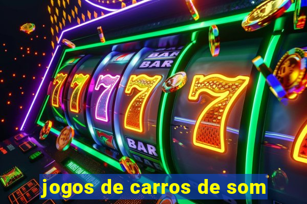 jogos de carros de som