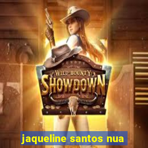 jaqueline santos nua