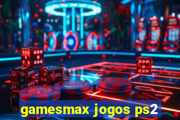 gamesmax jogos ps2