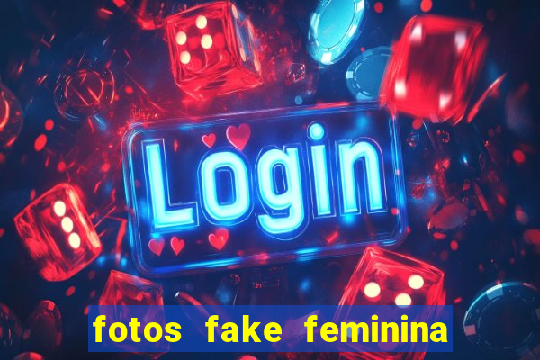 fotos fake feminina no espelho