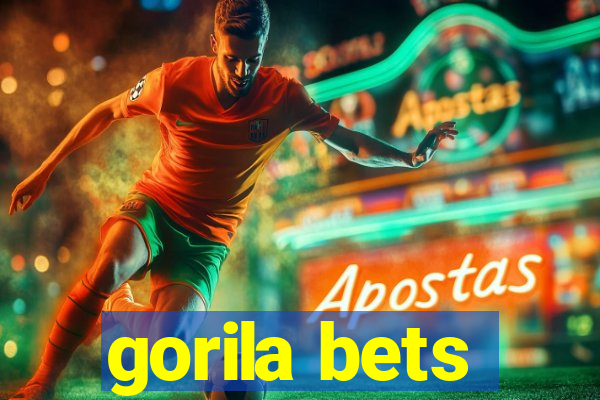 gorila bets