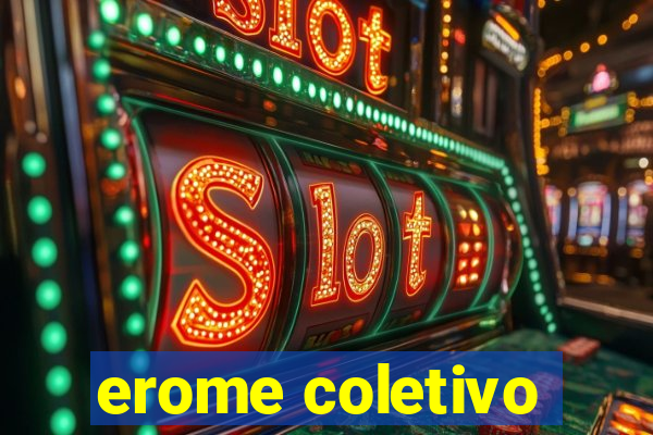 erome coletivo