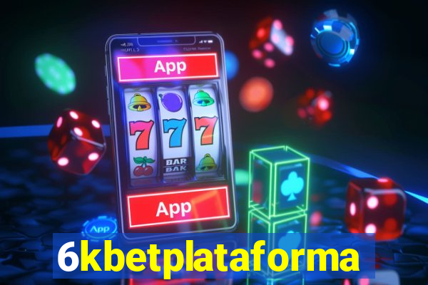 6kbetplataforma