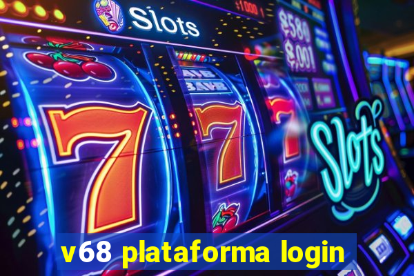 v68 plataforma login