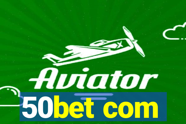 50bet com