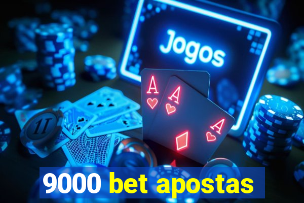 9000 bet apostas