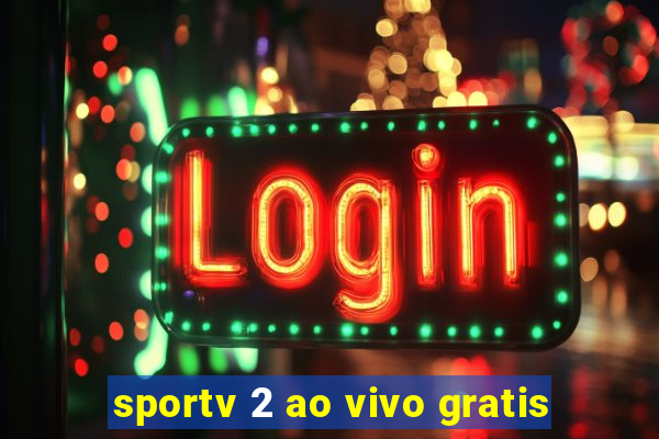 sportv 2 ao vivo gratis