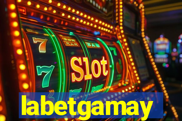 labetgamay