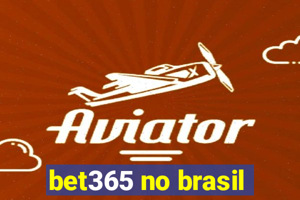 bet365 no brasil