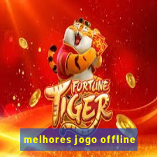 melhores jogo offline