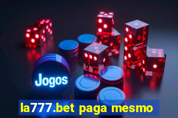 la777.bet paga mesmo