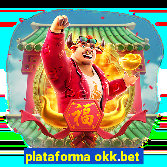 plataforma okk.bet