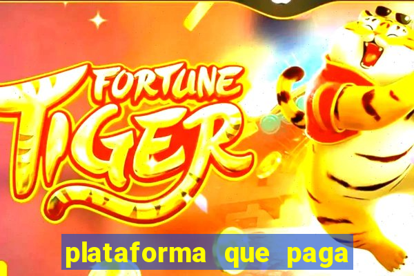 plataforma que paga fortune tiger