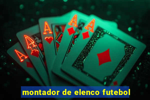 montador de elenco futebol