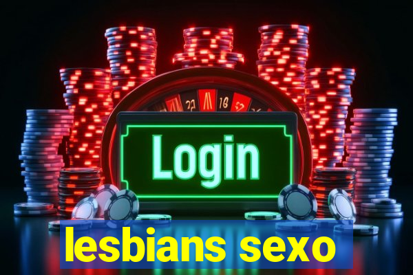 lesbians sexo