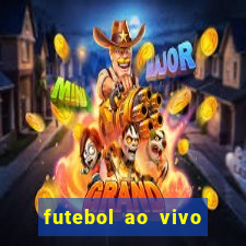 futebol ao vivo max tv