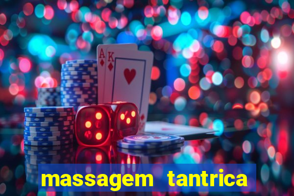 massagem tantrica perto de mim