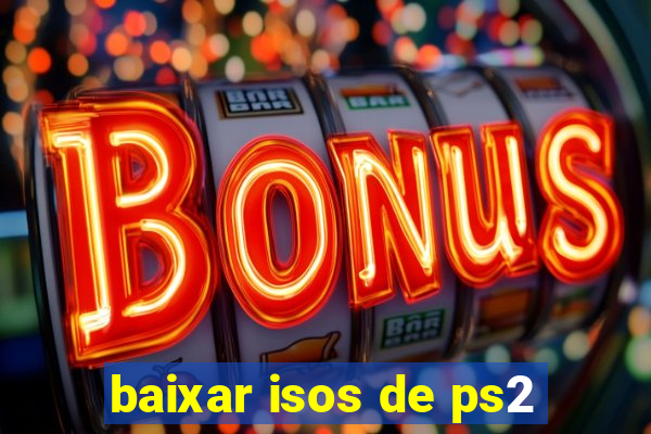 baixar isos de ps2