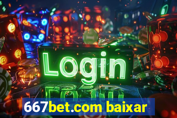 667bet.com baixar