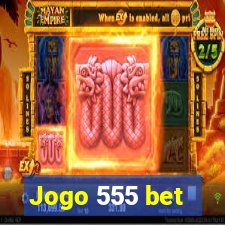 Jogo 555 bet