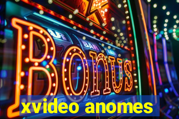 xvideo anomes