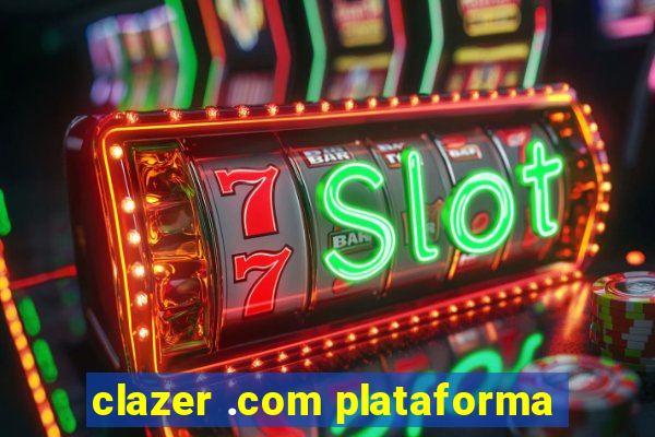 clazer .com plataforma