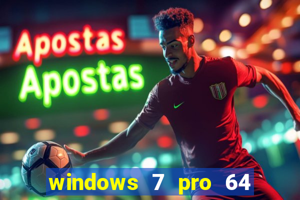 windows 7 pro 64 bits iso download