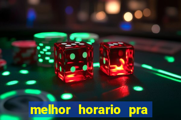 melhor horario pra jogar fortune tiger