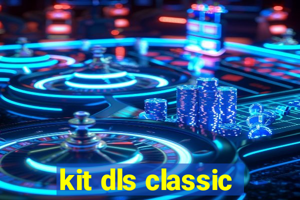 kit dls classic