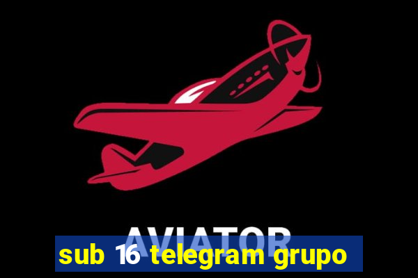 sub 16 telegram grupo