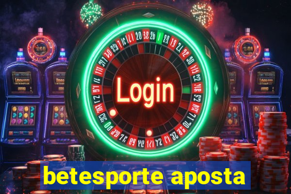 betesporte aposta