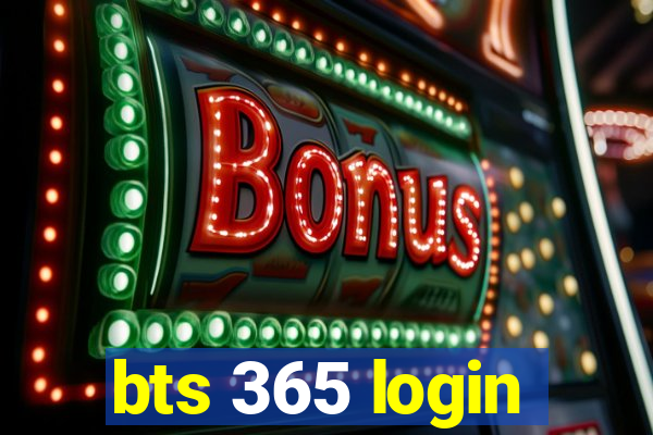 bts 365 login