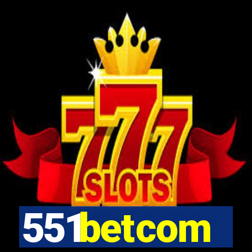 551betcom