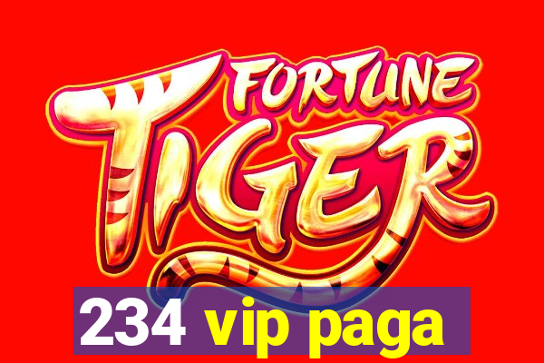 234 vip paga