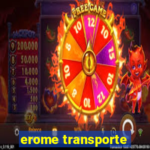 erome transporte