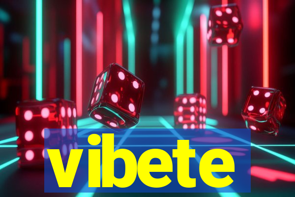 vibete