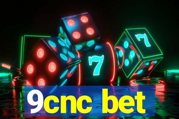 9cnc bet