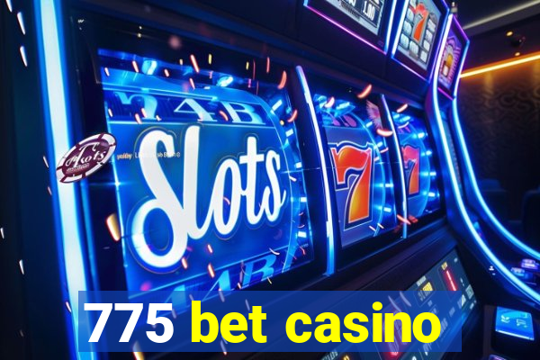 775 bet casino