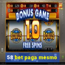 58 bet paga mesmo