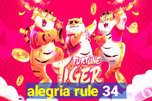 alegria rule 34