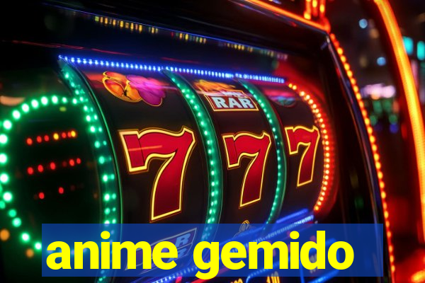 anime gemido