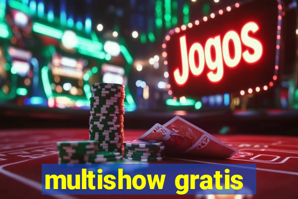 multishow gratis