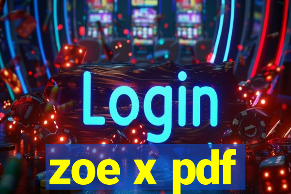 zoe x pdf