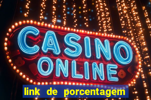 link de porcentagem dos jogos slots