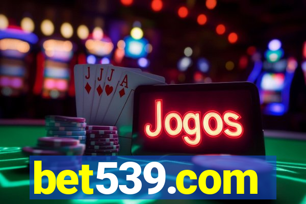 bet539.com