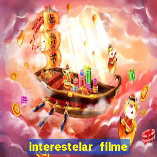 interestelar filme completo dublado telegram interestelar