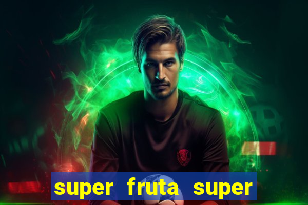 super fruta super fruit box codes 2024 april